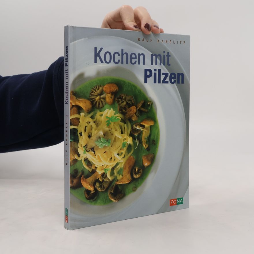 Ralf Kabelitz Kochen mit Pilzen