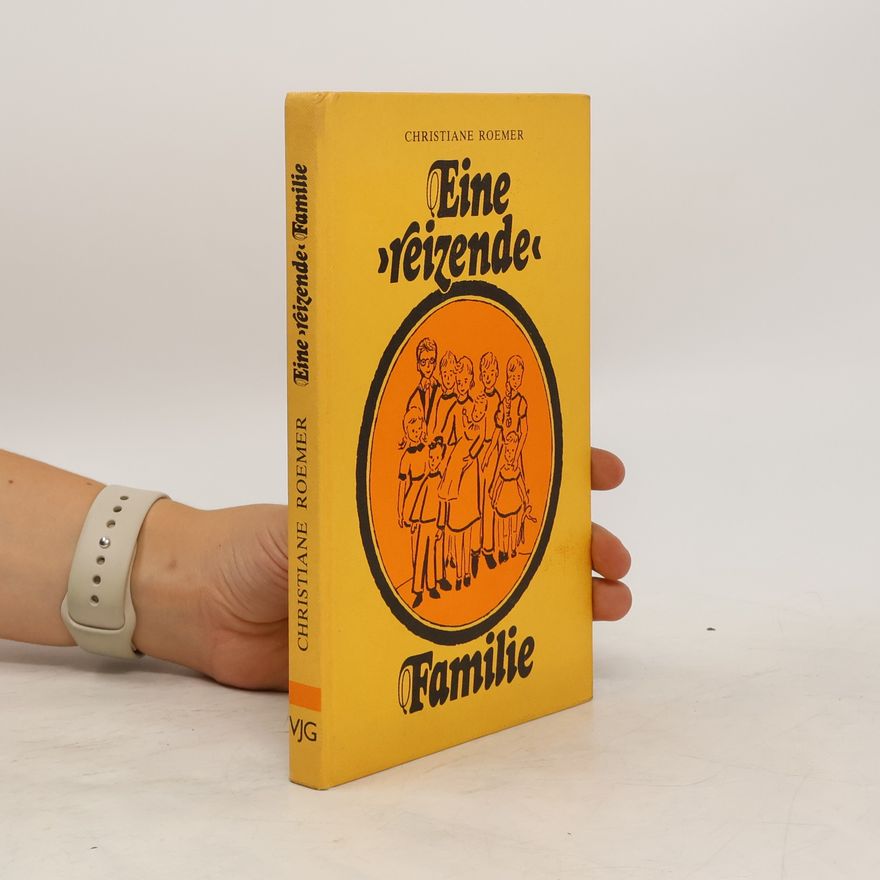 Christiane Roemer Eine "reizende" Familie