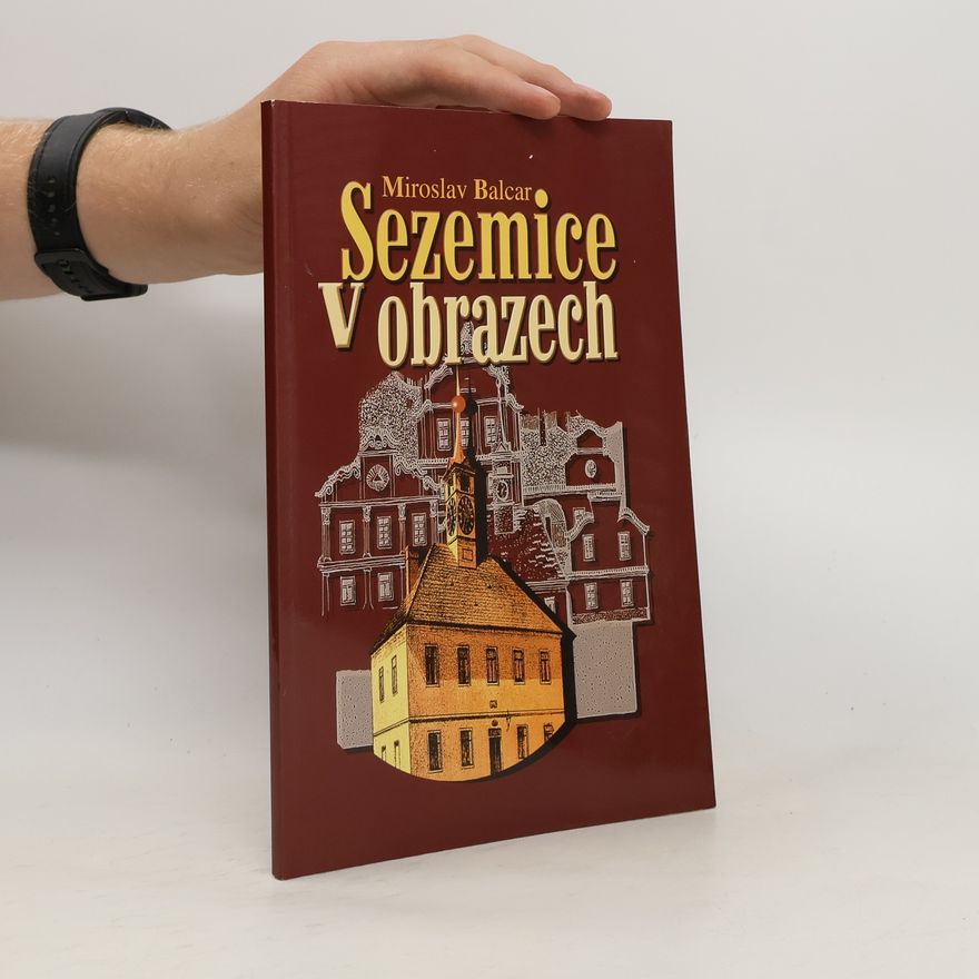 Miroslav Balcar Sezemice v obrazech, aneb, Sezemice očima výtvarníků