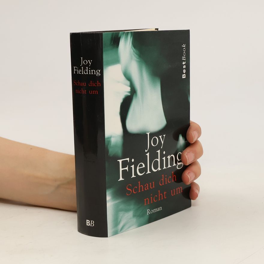 Joy Fielding Schau dich nicht um
