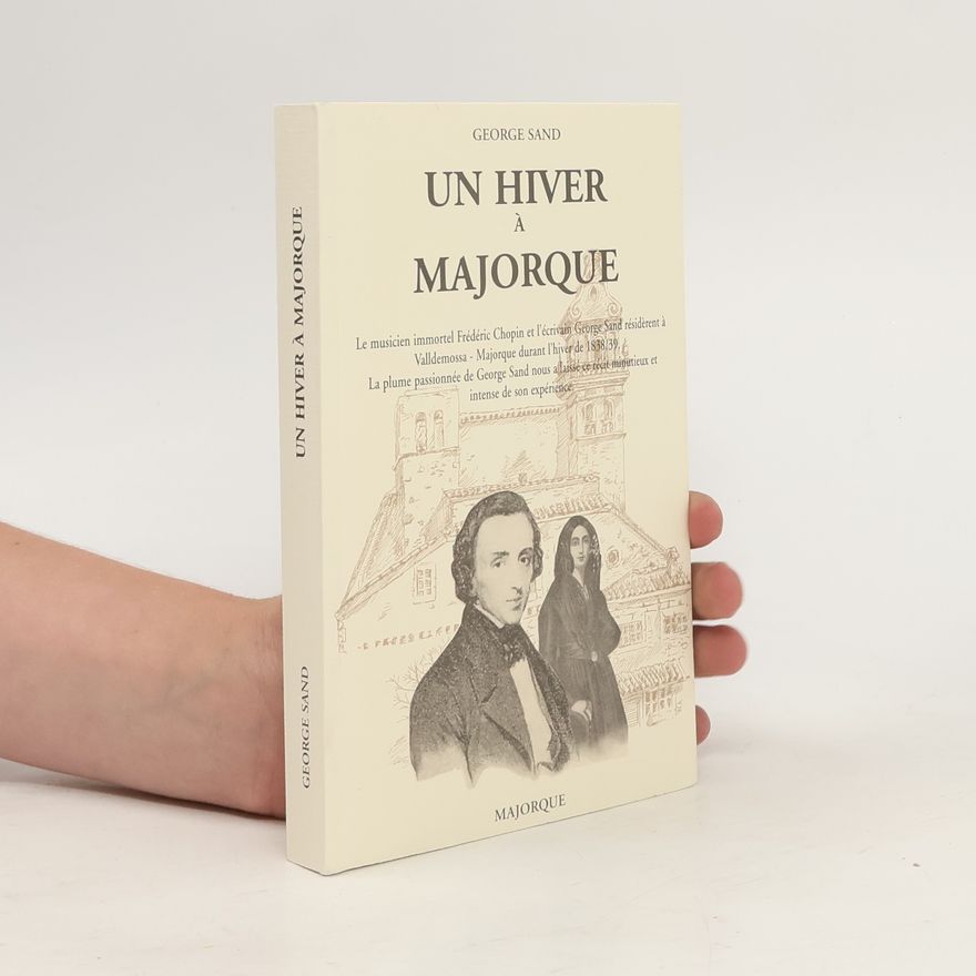 George Sand Un hiver à Majorque