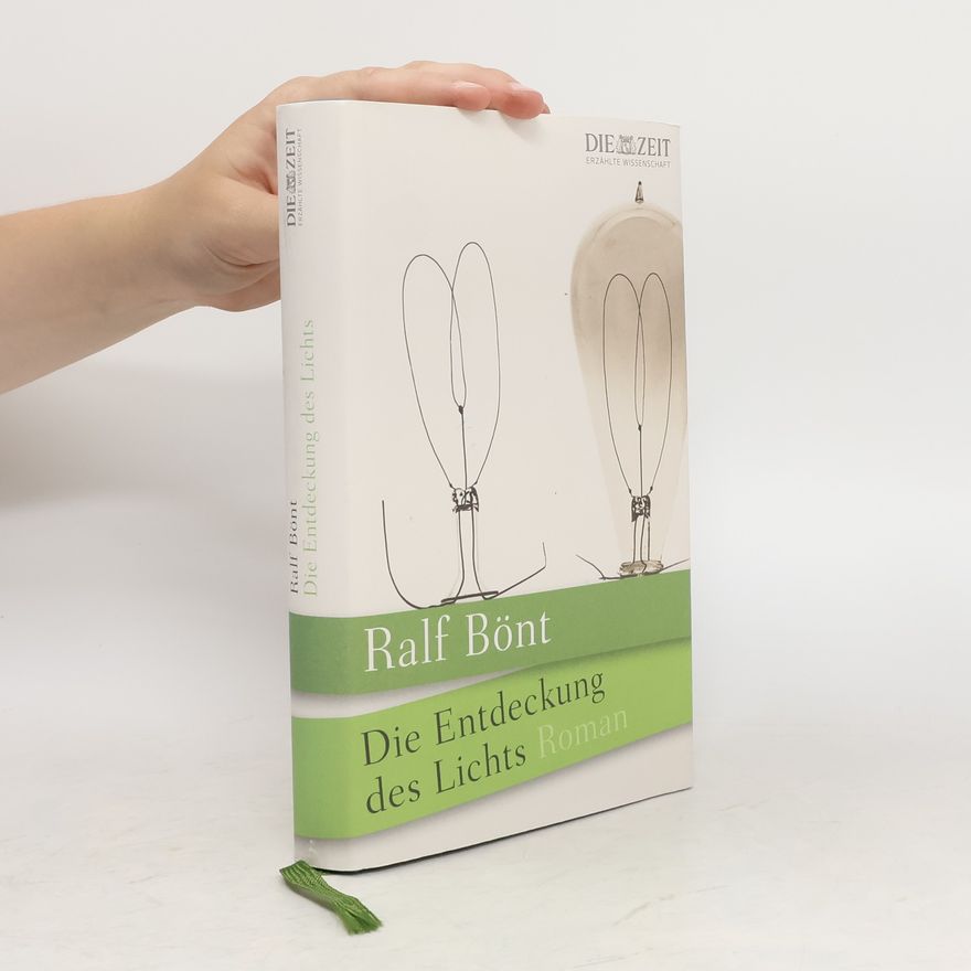Ralf Bönt Die Entdeckung des Lichts