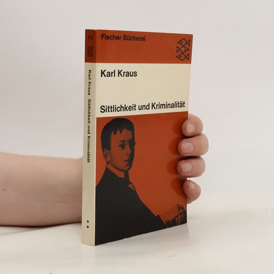 Karl Kraus Sittlichkeit und Kriminalität