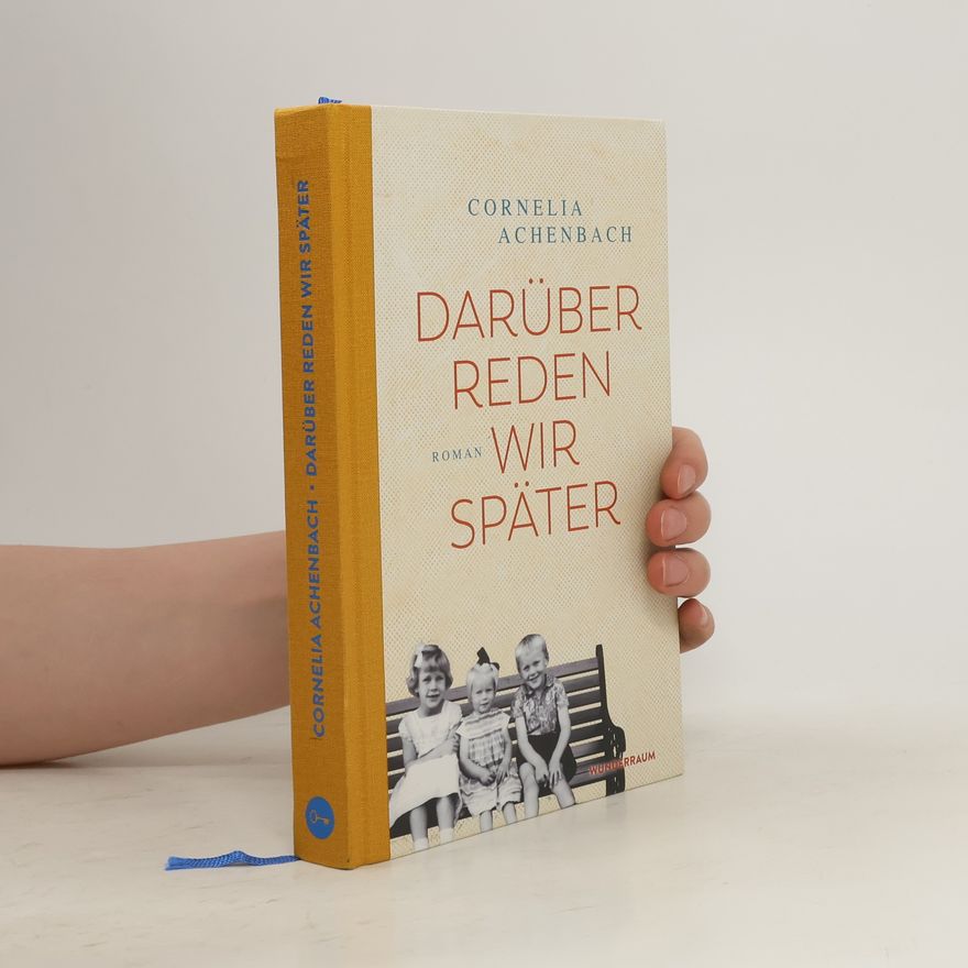 Cornelia Achenbach Darüber reden wir später