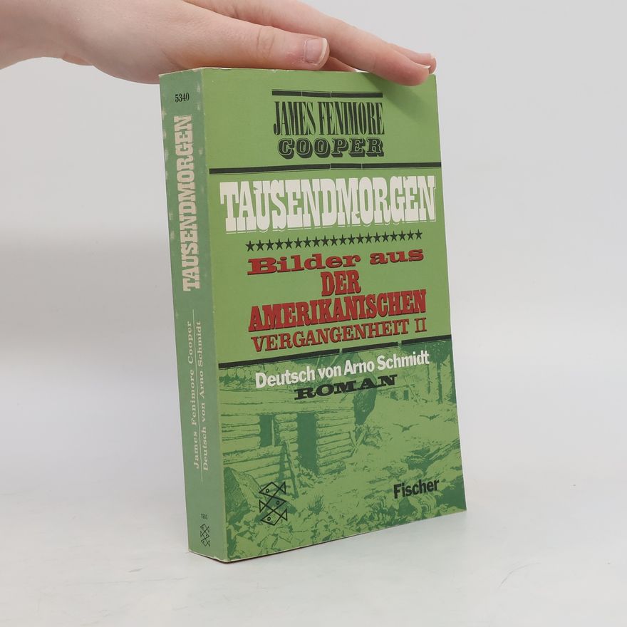 James Fenimore Cooper Tausendmorgen. Bilder aus der amerikanischen Vergangenheit II.