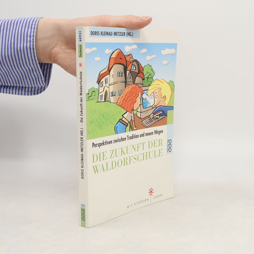 Doris Kleinau Metzler Die Zukunft der Waldorfschule