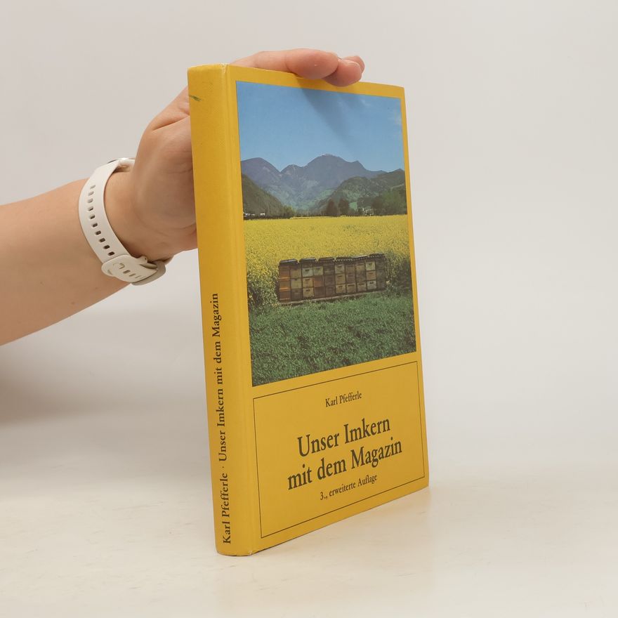 Karl Pfefferle Unser Imkern mit dem Magazin