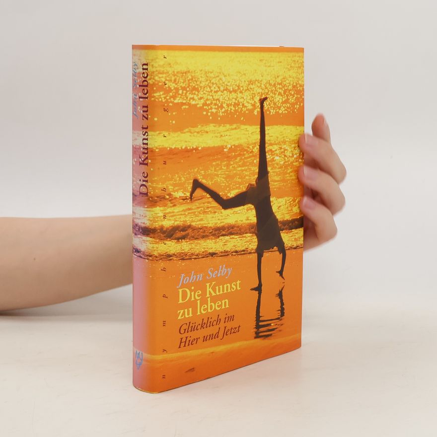 John Selby Die Kunst zu leben