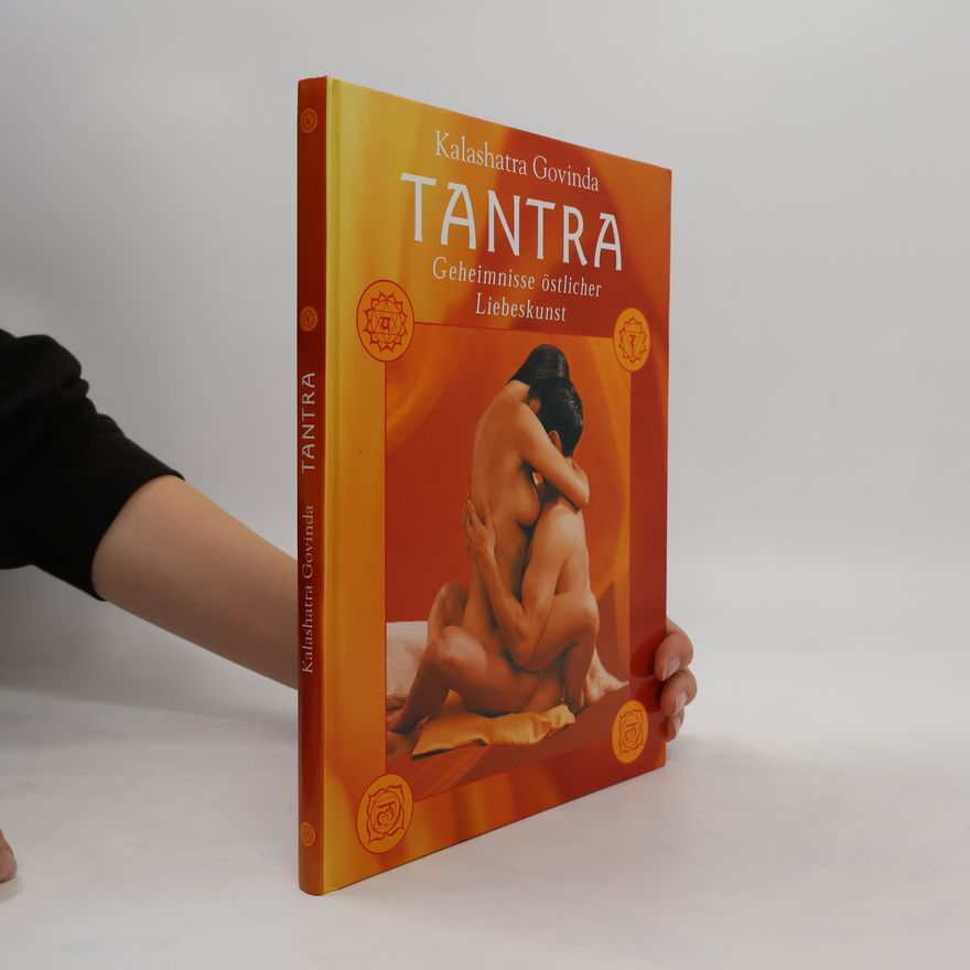 Kalashatra Govinda Tantra : Geheimnisse östlicher Liebeskunst