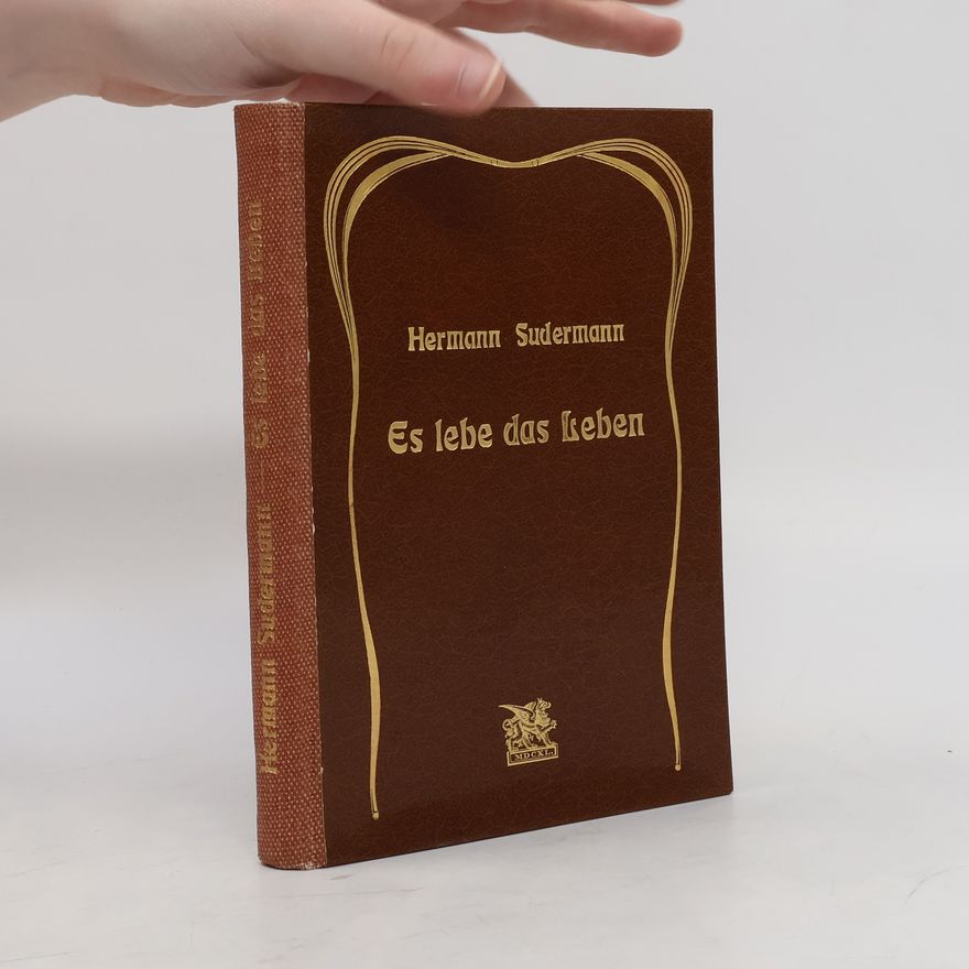 Hermann Südermann Es lebe das Leben