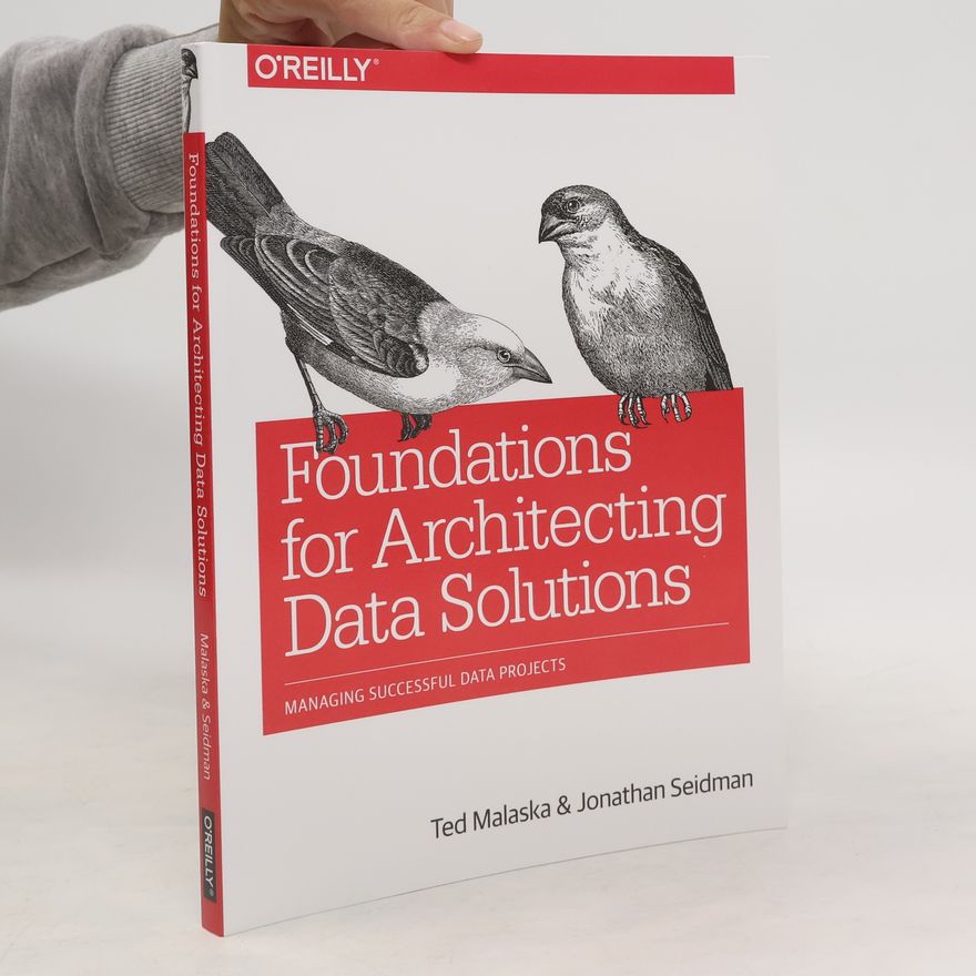 Jonathan Seidman Foundations for Architecting Data Solutions