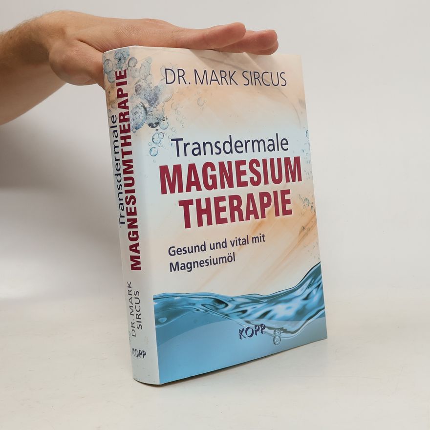 Mark Sircus Transdermale Magnesium Therapie