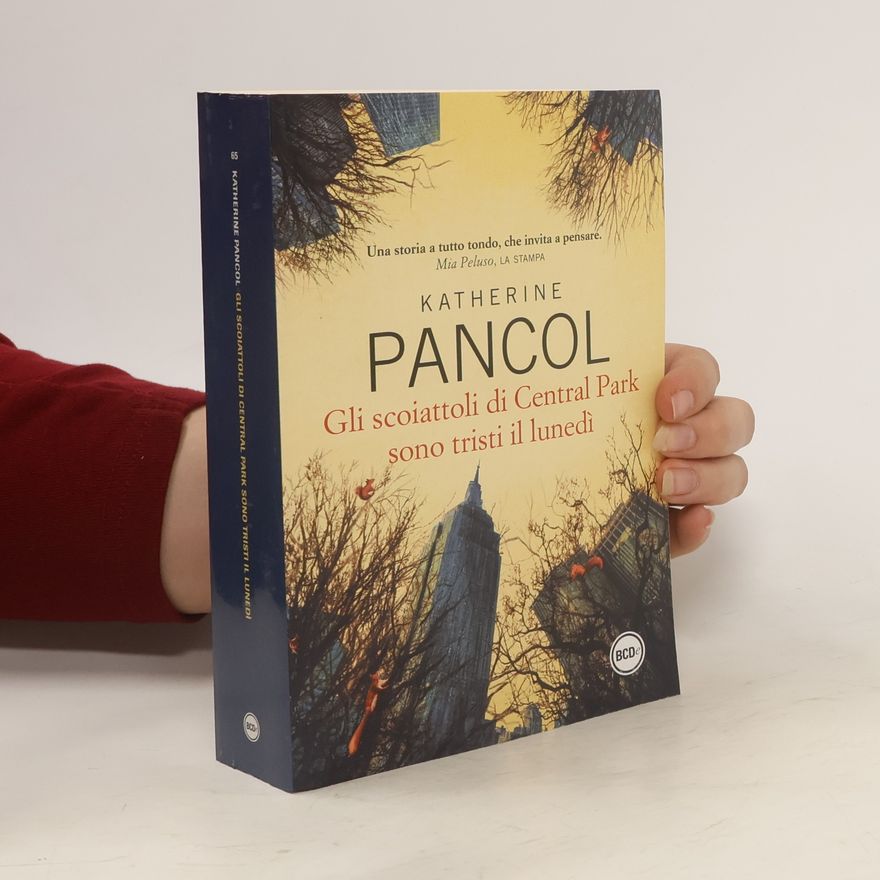 Katherine Pancol Gli scoiattoli di Central Park sono tristi il lunedì