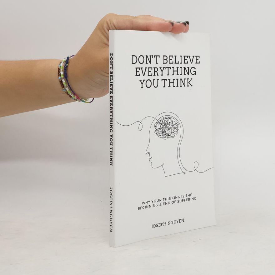 Joseph Nguyen Don't Believe Everything You Think