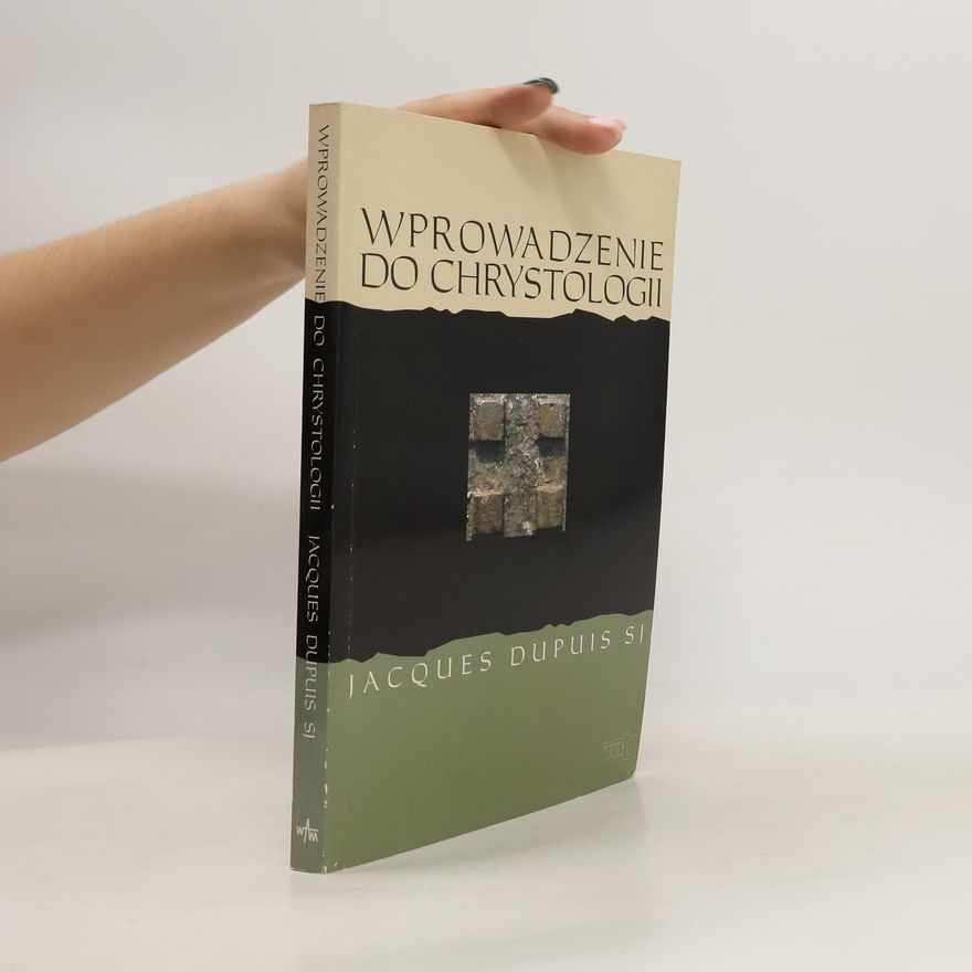 Jacques Dupuis Wprowadzenie do chrystologii