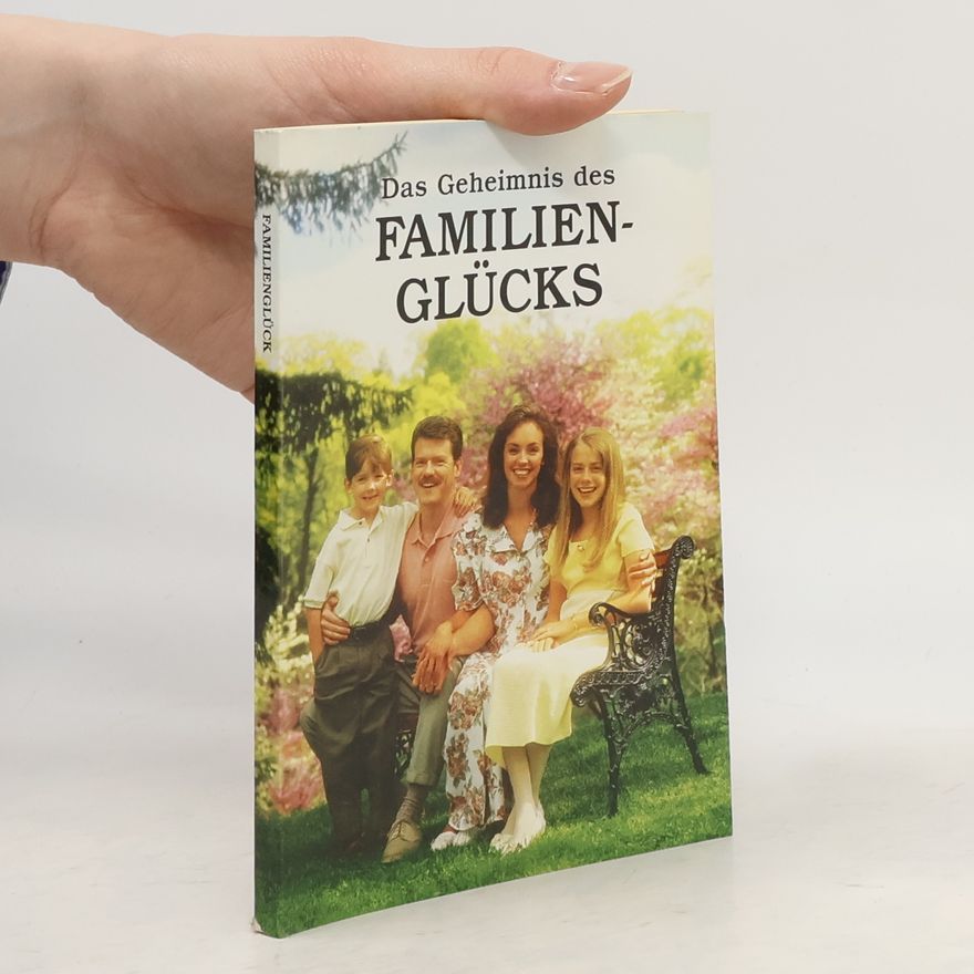 Kolektiv autorů Das Geheimnis des Familienglücks