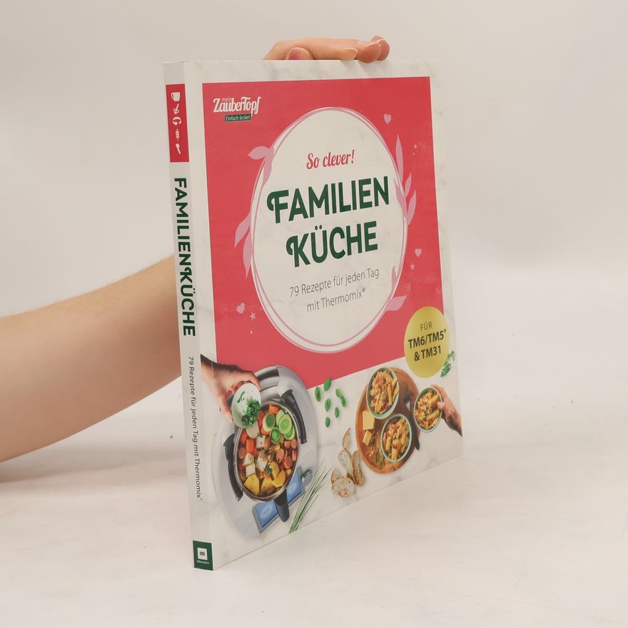 Redaktion mein ZauberTopf mein ZauberTopf EINFACH LECKER! So clever! Familienküche