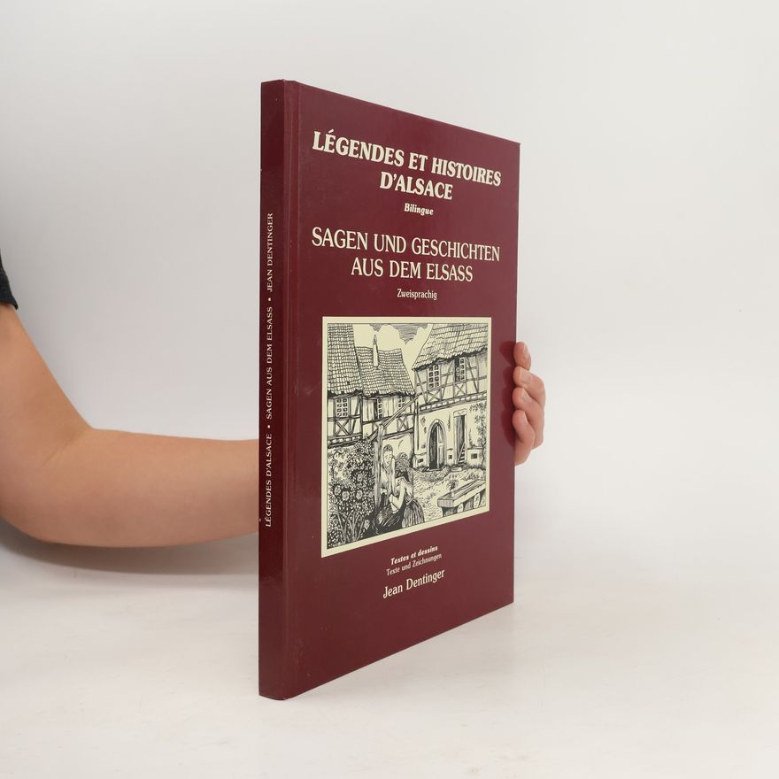 Kolektiv autorů Légendes et histoires d'Alsace. Sagen und Geschichten aus dem Elsass