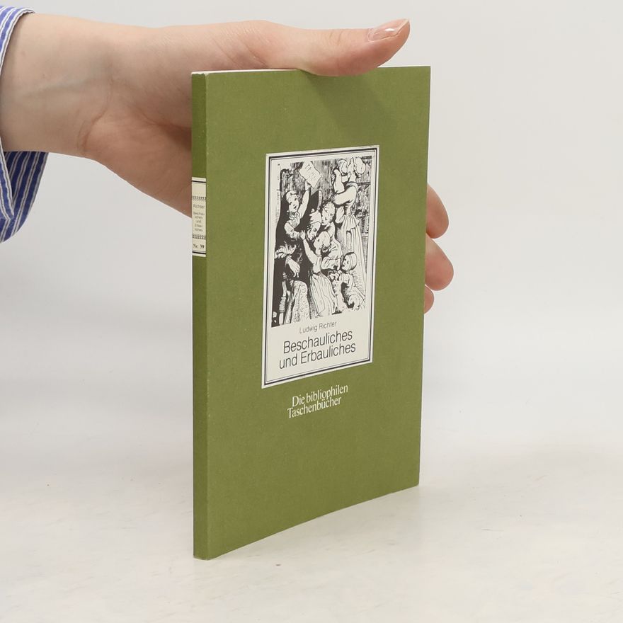 Ludwig Richter Beschauliches und Erbauliches