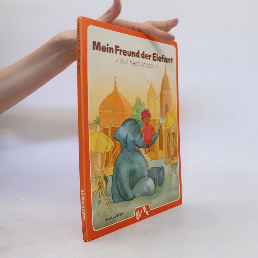 Maryse Lamigeon Mein Freund, der Elefant