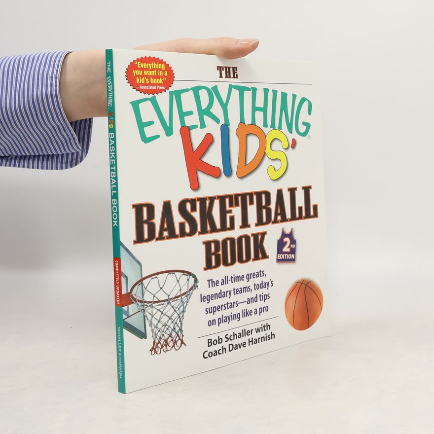 Dave Harnish The Everything Kids' Basketball Book