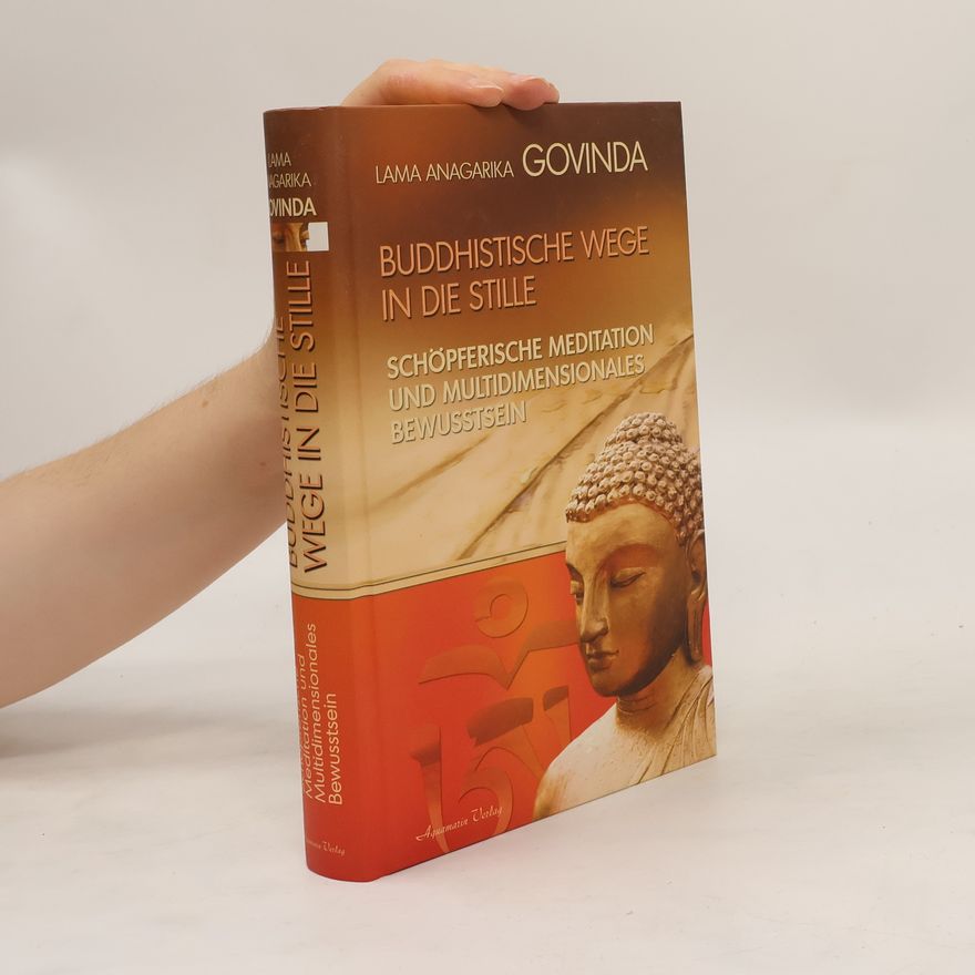 Anagarika Govinda Buddhistische Wege in die Stille