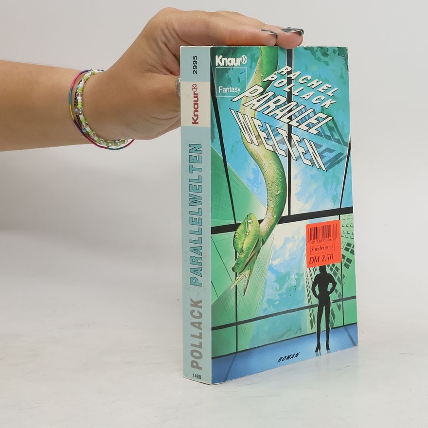 Rachel Pollack Parallelwelten. Roman. Fantasy