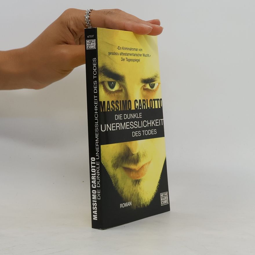 Massimo Carlotto Die dunkle Unermesslichkeit des Todes
