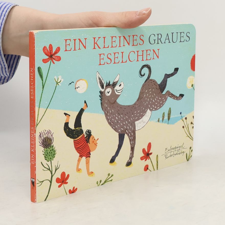 Annika Huskamp Ein kleines graues Eselchen