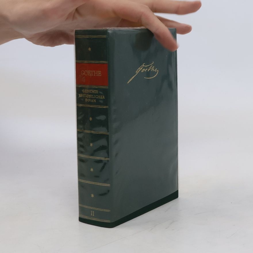 Johann Wolfgang von Goethe Sämmtliche Werke 11. Gedichte aus dem West-östlichen Divan