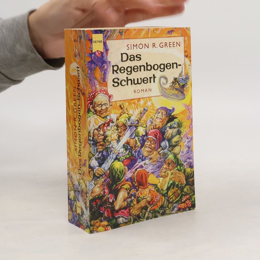 Simon R. Green Das Regenbogen-Schwert