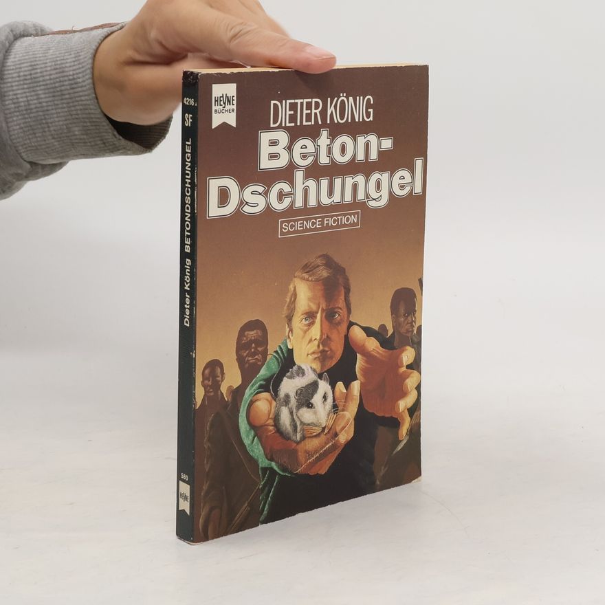 Hans-Dieter König Betondschungel. Science Fiction Roman.