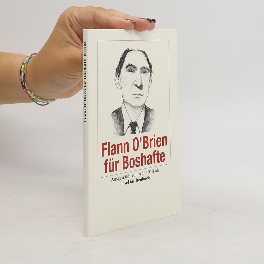 Anna Mikula Flann O'Brien für Boshafte