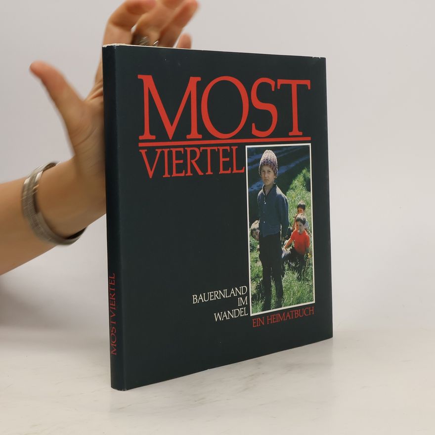 Collectif d'auteurs Mostviertel: Bauernland im Wandel
