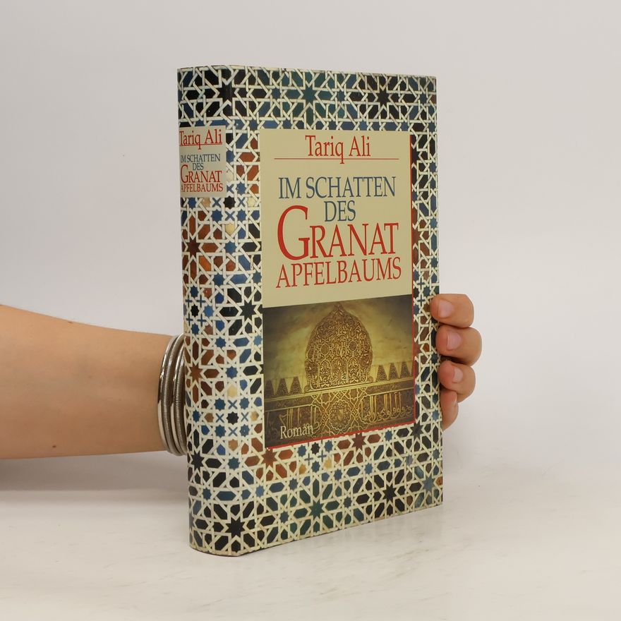 Tariq Ali Im Schatten des Granatapfelbaums