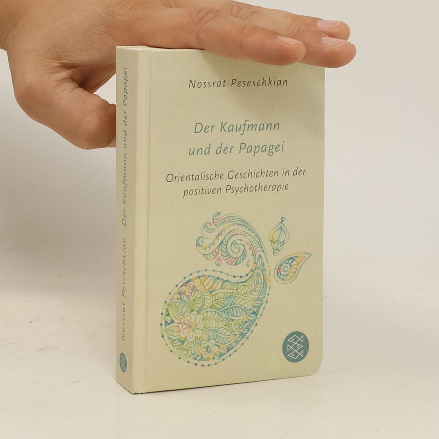 Nossrat Peseschkian Der Kaufmann und der Papagei