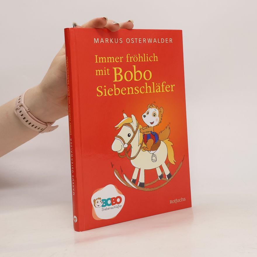 Marcus Osterwalder Immer fröhlich mit Bobo Siebenschläfer