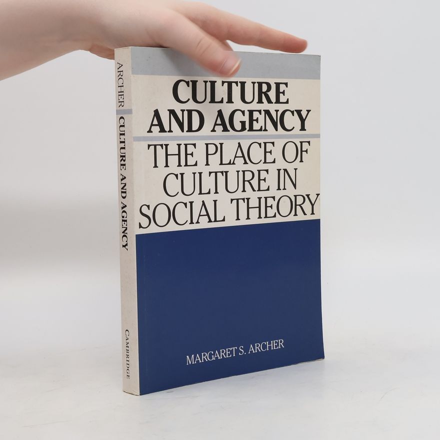 Margaret Archer Culture and Agency