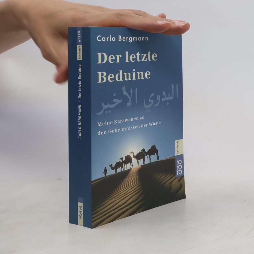 Carlo Bergmann Der letzte Beduine