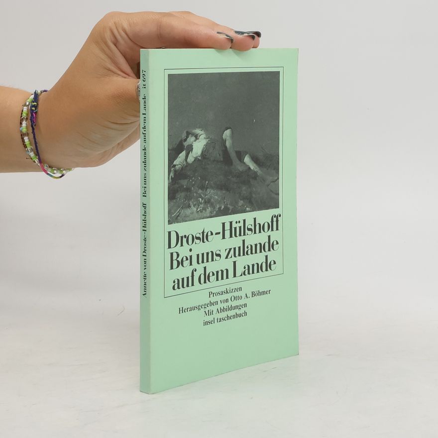 Annette von Droste-Hülshoff Bei uns zulande auf dem Lande