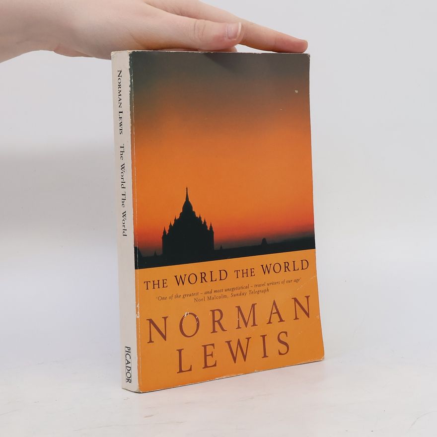 Norman Lewis The World, the World