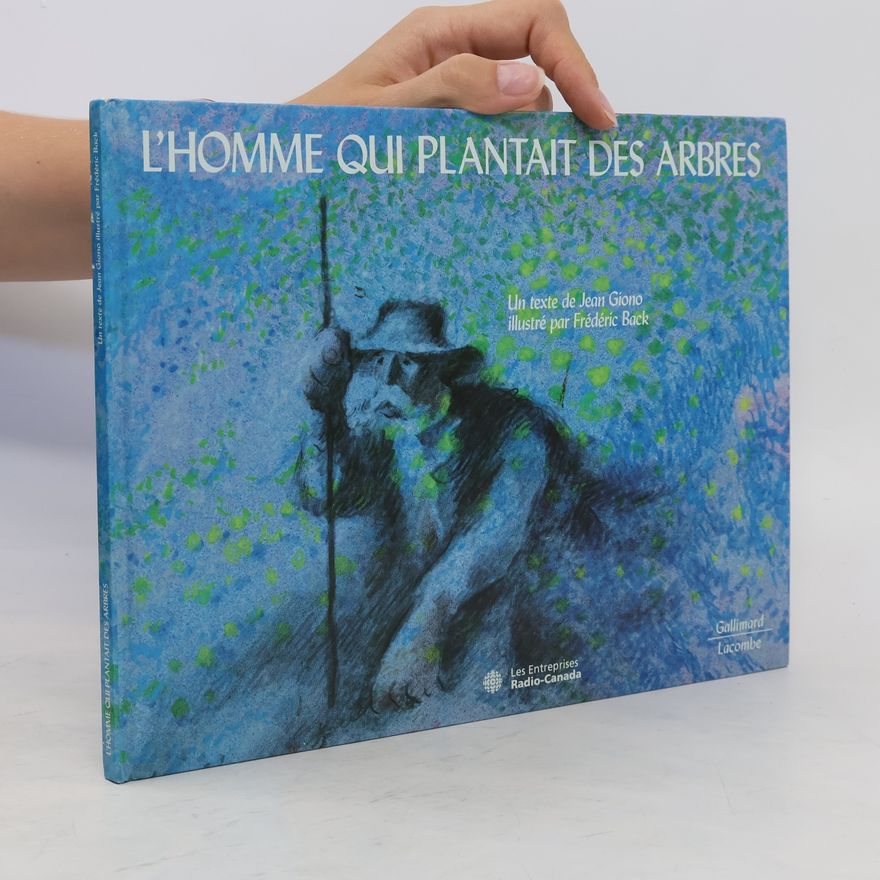Jean Giono L'homme qui plantait des arbres