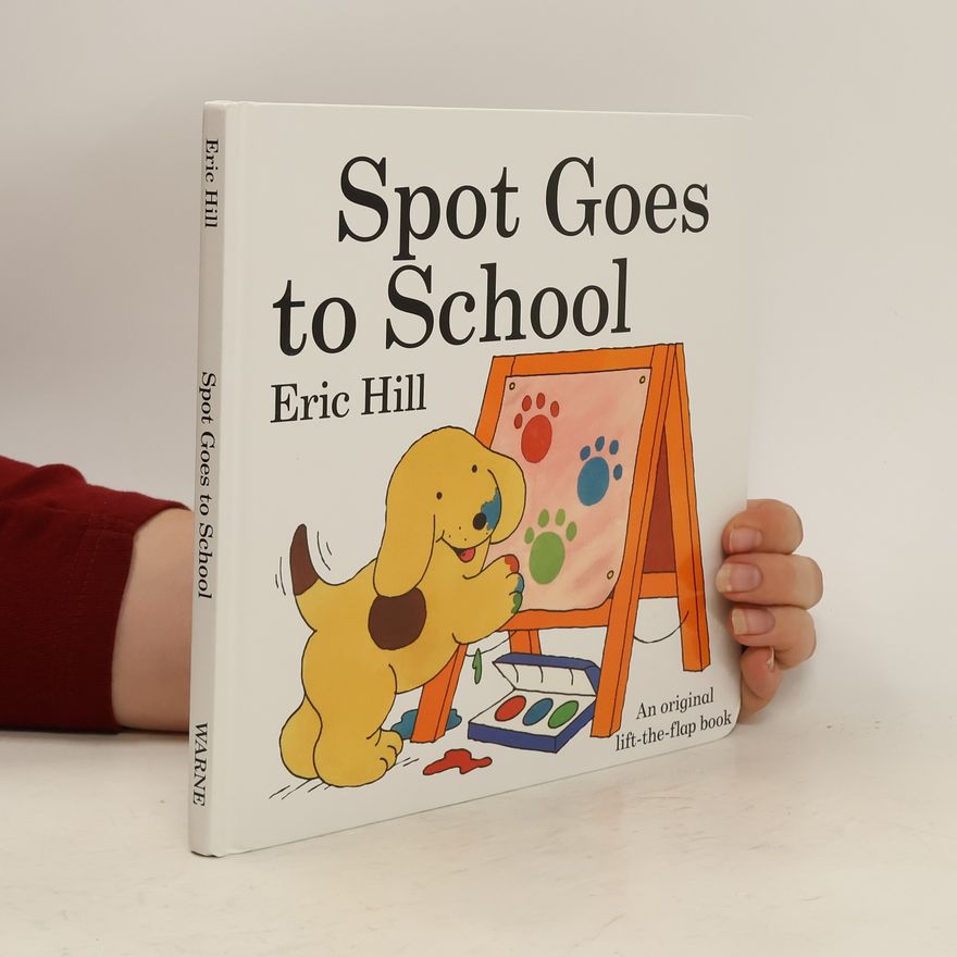 Eric Hill Spot Goes to School