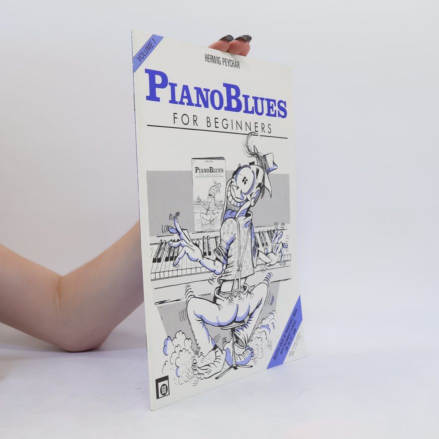 Herwig Peychär Piano Blues for Beginners vol. 1