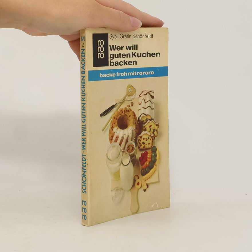 Sybil Schönfeldt Wer will guten Kuchen backen?
