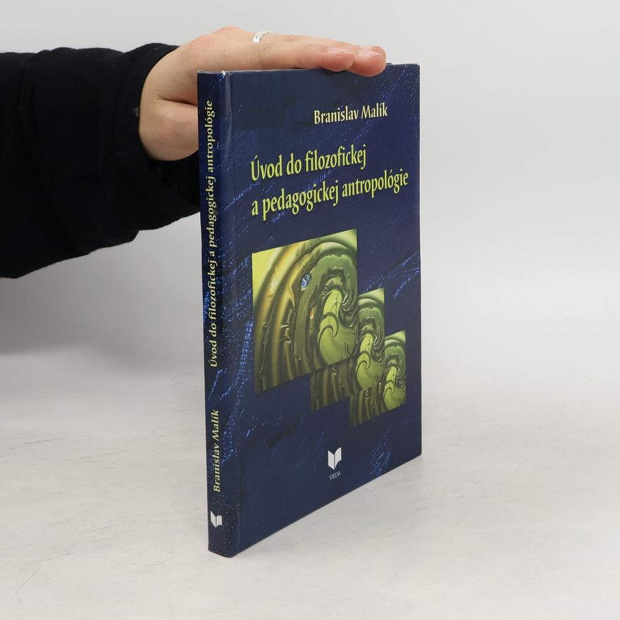 Branislav Malík Úvod do filozofickej a pedagogickej antropológie