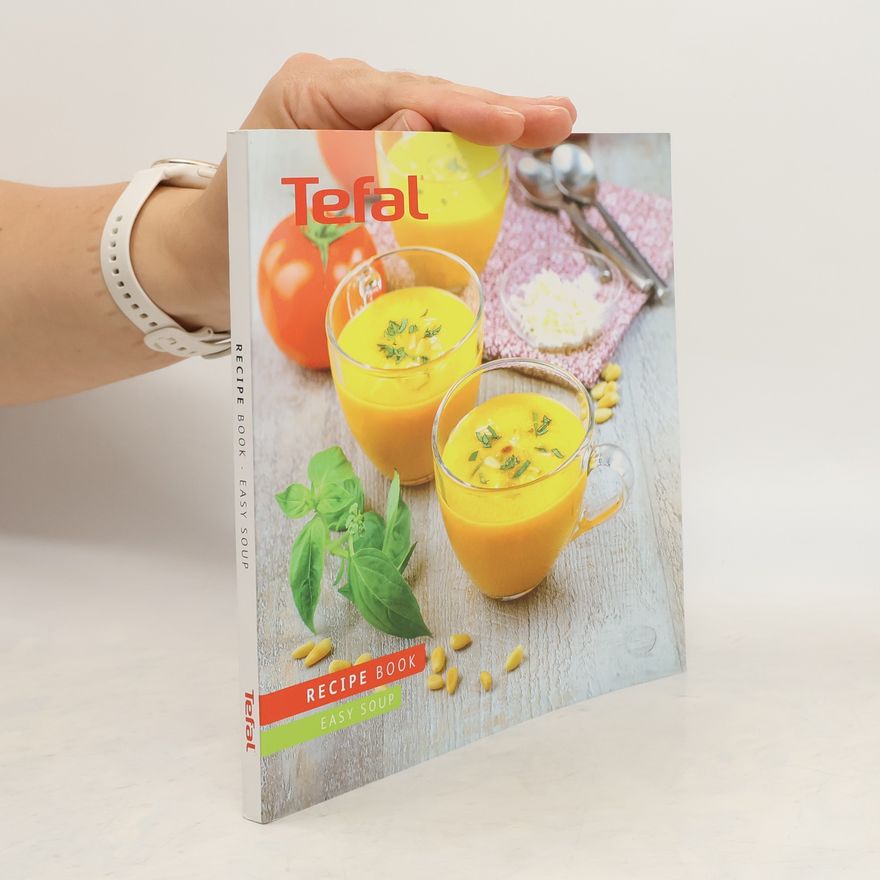 Autorenkollektiv Tefal. Recipe Book. Easy Soup