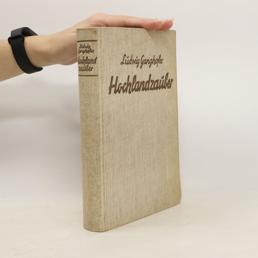 Ludwig Ganghofer Hochlandzauber