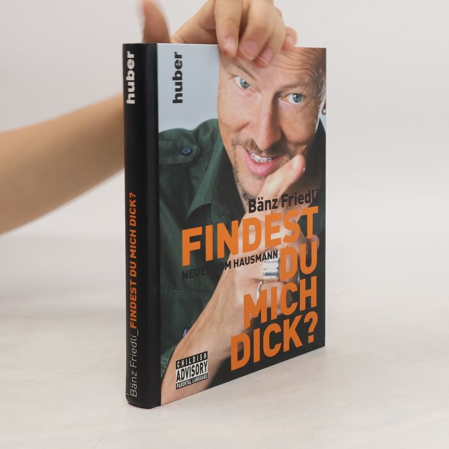 Bänz Friedli Findest Du mich dick?