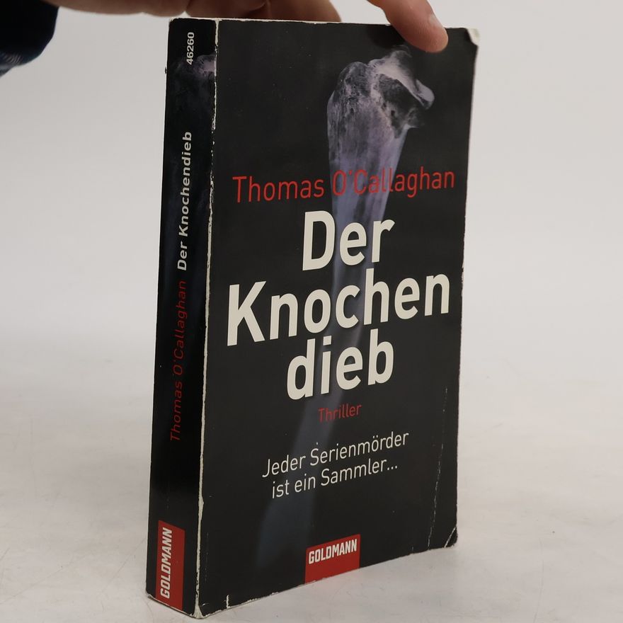 Thomas O. Callaghan Der Knochen dieb